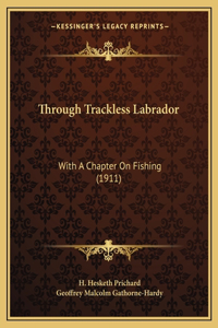 Through Trackless Labrador