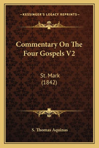 Commentary On The Four Gospels V2