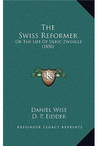 The Swiss Reformer