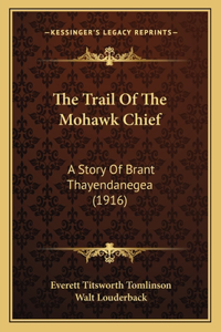 Trail Of The Mohawk Chief