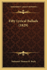 Fifty Lyrical Ballads (1829)