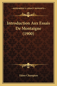 Introduction Aux Essais De Montaigne (1900)
