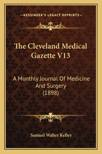 Cleveland Medical Gazette V13