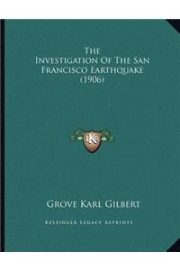 The Investigation Of The San Francisco Earthquake (1906)