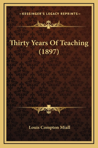 Thirty Years Of Teaching (1897)