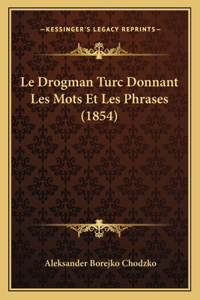 Le Drogman Turc Donnant Les Mots Et Les Phrases (1854)