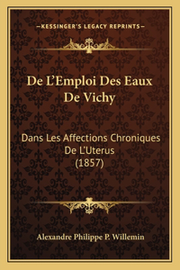 De L'Emploi Des Eaux De Vichy