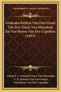 Gedenkschriften Van Den Graaf Van Der Duyn Van Maasdam En Van Baron Van Der Capellen (1853)