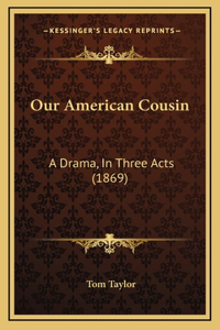 Our American Cousin