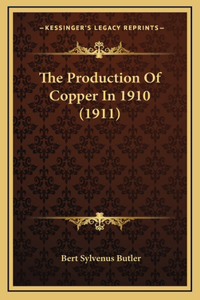 The Production Of Copper In 1910 (1911)