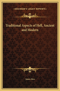 Traditional Aspects of Hell, Ancient and Modern