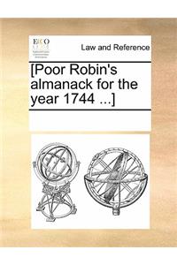 [poor Robin's Almanack for the Year 1744 ...]