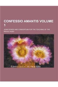 Confessio Amantis Volume 1