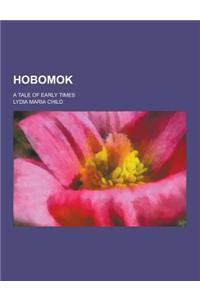Hobomok; A Tale of Early Times