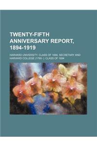Twenty-Fifth Anniversary Report, 1894-1919