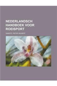 Nederlandsch Handboek Voor Roeisport