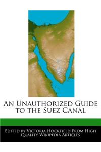 An Unauthorized Guide to the Suez Canal