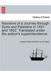 Narrative of a Journey through Syria and Palestine in 1851 and 1852, Volume II of II