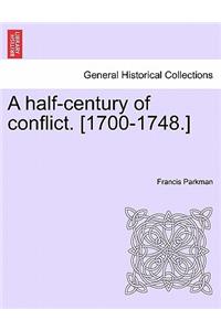 A Half-Century of Conflict. [1700-1748.]