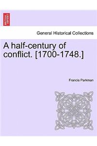 Half-Century of Conflict. [1700-1748.]