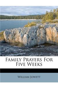 Family Prayers for Five Weeks
