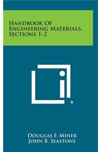 Handbook of Engineering Materials, Sections 1-2