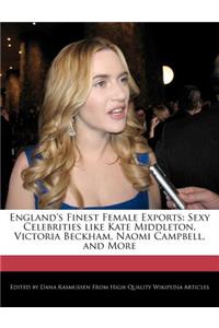 England's Finest Female Exports