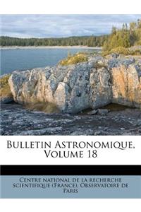 Bulletin Astronomique, Volume 18