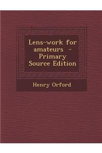 Lens-Work for Amateurs