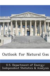 Outlook for Natural Gas