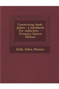 Concerning Book-Plates: A Handbook for Collectors