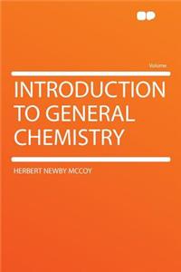 Introduction to General Chemistry