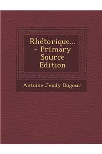 Rhétorique...