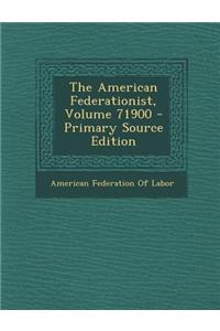 The American Federationist, Volume 71900 - Primary Source Edition