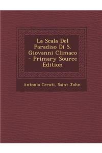 Scala del Paradiso Di S. Giovanni Climaco - Primary Source Edition