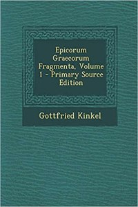 Epicorum Graecorum Fragmenta, Volume 1 - Primary Source Edition