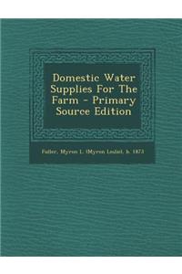 Domestic Water Supplies for the Farm
