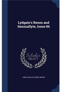 Lydgate's Reson and Sensuallyte, Issue 84