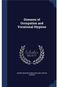Diseases of Occupation and Vocational Hygiene