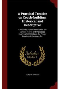 A Practical Treatise on Coach-Building, Historical and Descriptive