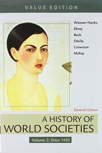 A History of World Societies, 11E Value Edition, Volume 2 & Sources of World Societies, 3e, Volume 2