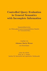 Controlled Query Evaluation in General Semantics with Incomplete Information