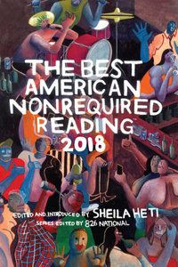 Best American Nonrequired Reading 2018