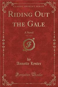 Riding Out the Gale, Vol. 2 of 3
