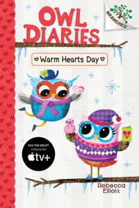 Warm Hearts Day: A Branches Book (Owl Diaries #5)