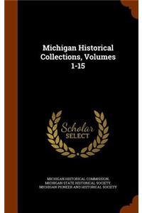 Michigan Historical Collections, Volumes 1-15