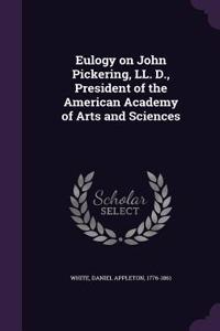 Eulogy on John Pickering, LL. D., President of the American Academy of Arts and Sciences