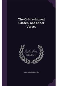 Old-fashioned Garden, and Other Verses