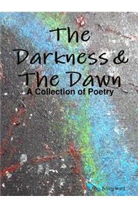 The Darkness & The Dawn