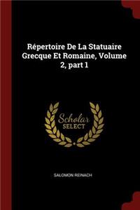 Répertoire de la Statuaire Grecque Et Romaine, Volume 2, Part 1